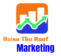 Raise The Roof Marketing